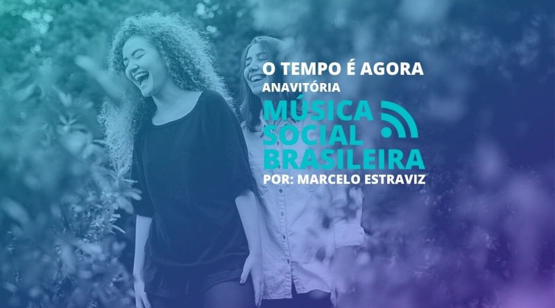 O tempo é agora da dupla Anavitoria no Música Social Brasileira o Podcast da Rádio Social Plus