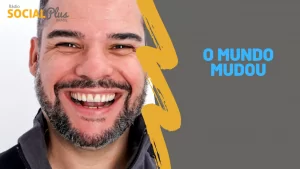 o mundo mudou