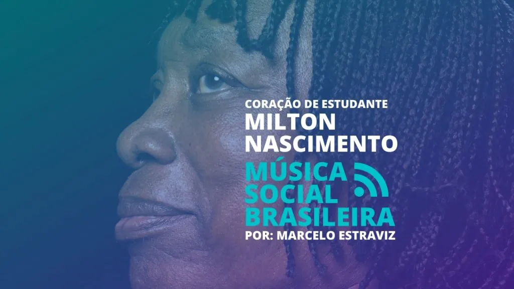 Coração de Estudante e as Diretas Já têm relação além de esperança. Há um motivo por trás da escolha de "estudante" na letra. Confira aqui.