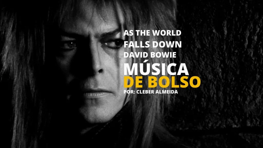 As the world falls down de David Bowie: Conheça mais da música tema de Labirinto - A Magia do Tempo aqui no podcast Música de Bolso!