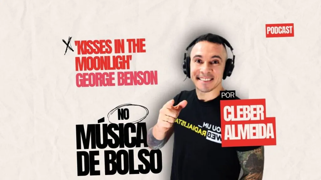 George Benson artista prodígio em Kisses In The Moonlight nesta edição do podcas Música de Bolso - Música de Bolso - Rádio Social Plus Brasil