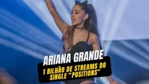 Ariana-grande-ultrapassa-1-bilhao-de-streams-no-Spotify-com-single-Positions