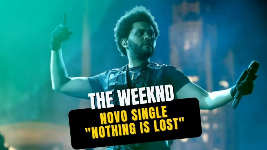 "Nothing is Lost" a nova música de The Weeknd e trilha sonora do filme “Avatar: The Way of Water”