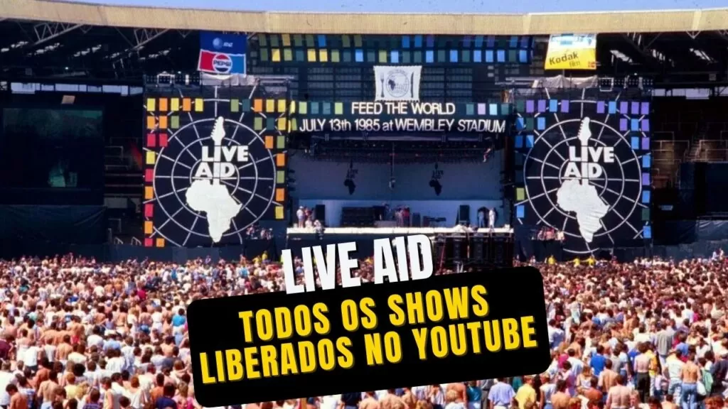 Todos os shows do Live Aid no YouTube na íntegra pela primeira vez na história