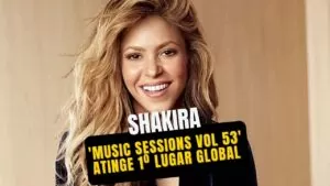 Shakira alcança 'Music Sessions Vol 53' cheia de 'cutucadas' à Piqué e atinge 1º lugar global