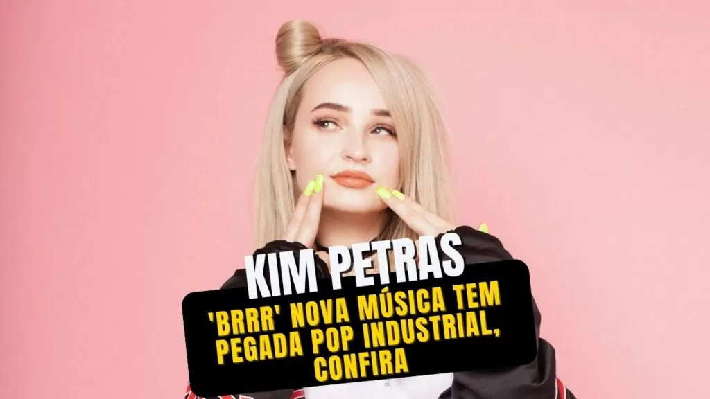 'brrr' nova de Kim Petras tem pegada pop industrial, confira