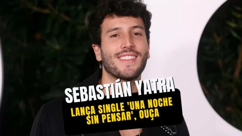 Sebastián Yatra lança 'Una Noche Sin Pensar', ouça e saiba mais sobre o artista