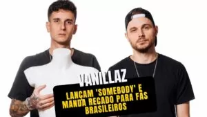 Vanillaz & MASN lançam 'Somebody' e manda recado para fãs brasileiros e ouvintes da Rádio Social Plus Brasil