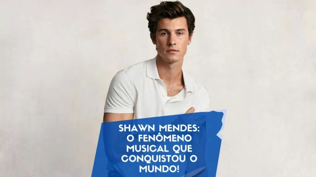 Shawn Mendes: O Fenômeno Musical que Conquistou o Mundo!