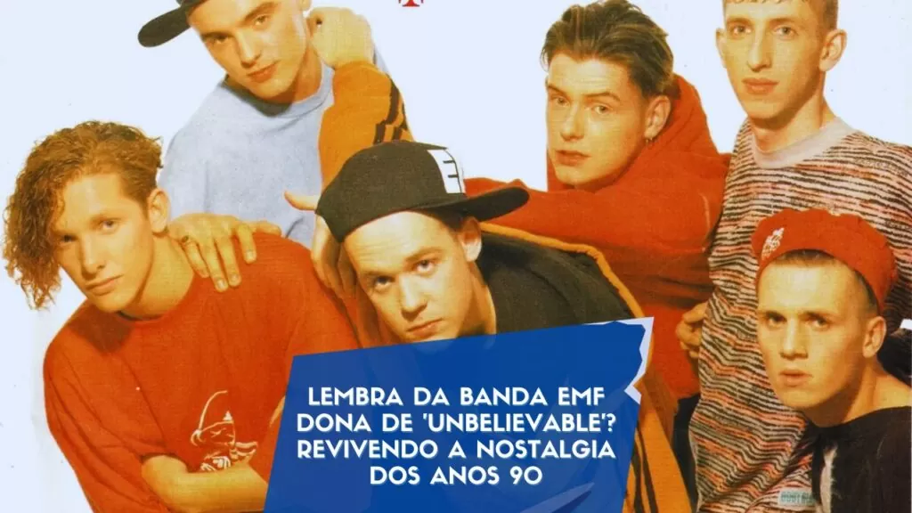 Lembra da Banda EMF dona de 'Unbelievable'? Revivendo a Nostalgia dos Anos 90