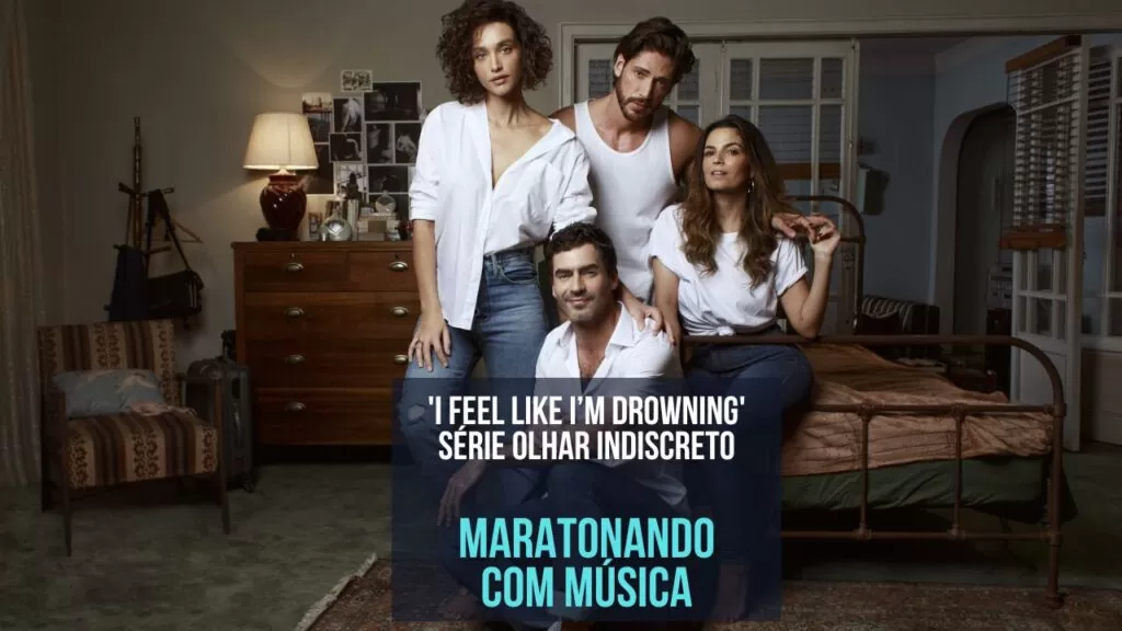 'I Feel Like I’m Drowning' de Two Feet trilha da série Olhar Indiscreto