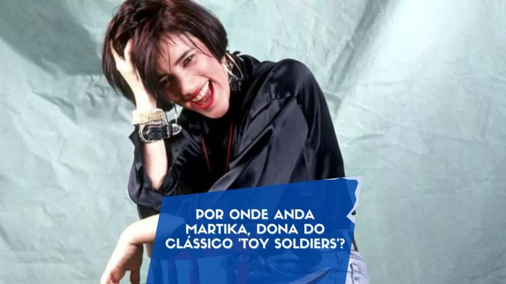 Por onde anda MARTIKA, dona do clássico 'Toy Soldiers'
