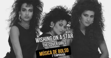 The Cover Girls - Wishing On A Star nes edição do Podcast Música de Bolso