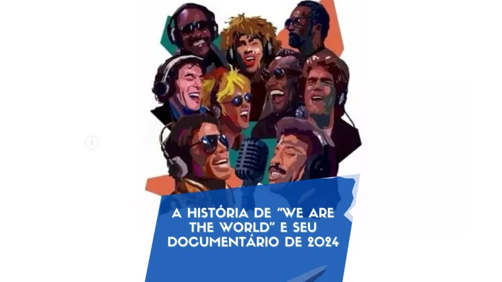 A História de “We Are the World” e Seu Documentário de 2024 para o mundo