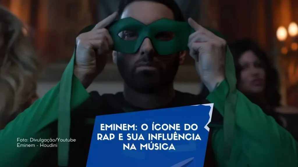 Eminem: O Ícone do Rap e Sua Influência na Música