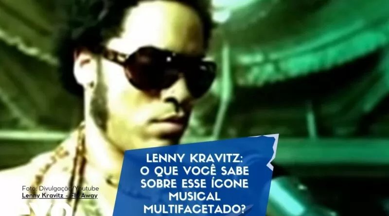 Lenny Kravitz: O que você sabe sobre esse ícone musical multifacetado?