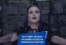 Katy Perry: o que você sabe sobre a Rainha do Camp?