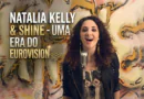 Um Pedaço do Brasil no Eurovision: Quem é Natalia Kelly?